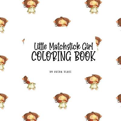 Book cover for Little Matchstick Girl Coloring Book for Children (8.5x8.5 Coloring Book / Activity Book)