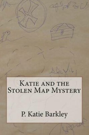 Cover of Katie and the Stolen Map Mystery