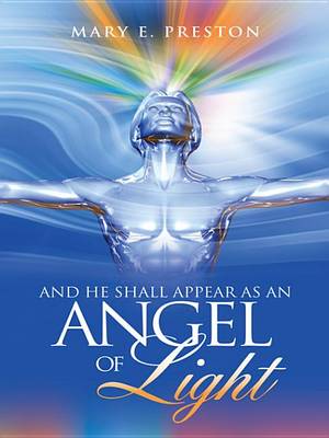 Cover of And He Shall Appear as an Angel of Light