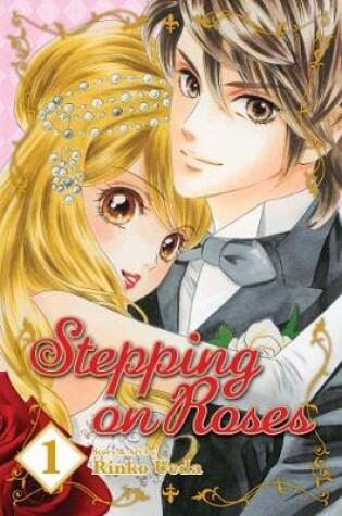 Cover of Stepping on Roses, Vol. 1