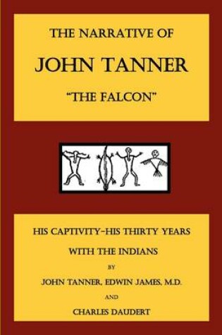 Cover of The Narrative of John Tanner, the Falcon