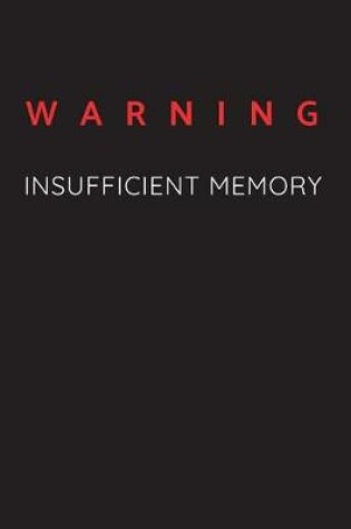 Cover of Warning - Insufficient Memory