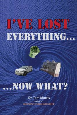 Book cover for I've Lost Everything...Now What