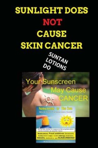 Cover of Sunlight Does Not Cause Skin Cancer