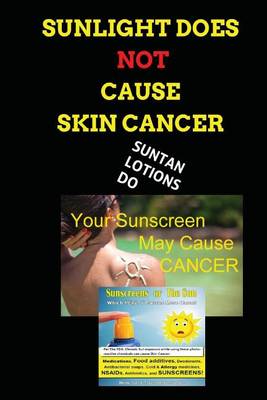 Book cover for Sunlight Does Not Cause Skin Cancer