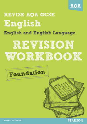 Cover of REVISE AQA: GCSE English and English Language Revision Workbook Foundation