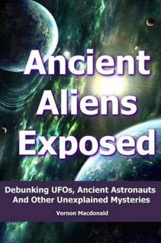 Cover of Ancient Aliens Exposed