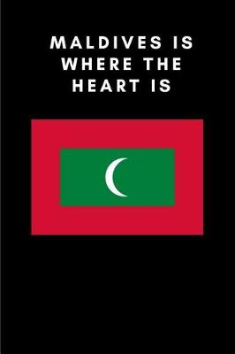 Book cover for Maldives Is Where the Heart Is