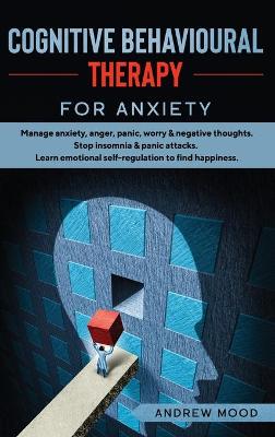 Cover of Cognitive Behavioral Therapy for Anxiety