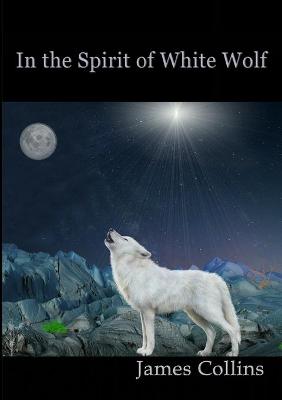 Book cover for In the Spirit of White Wolf