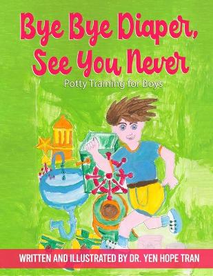 Book cover for Bye Bye Diaper, See You Never