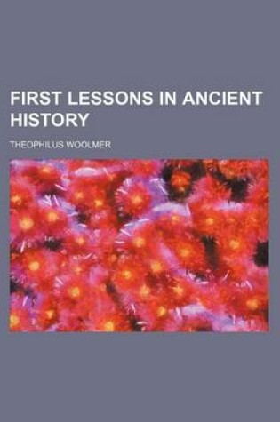 Cover of First Lessons in Ancient History