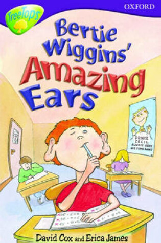 Cover of Oxford Reading Tree: Stage 11: TreeTops: Bertie Wiggins' Amazing Ears
