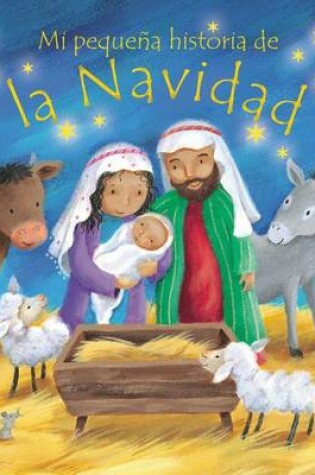 Cover of Mi Pequena Historia de La Navidad (My Own Christmas Story)