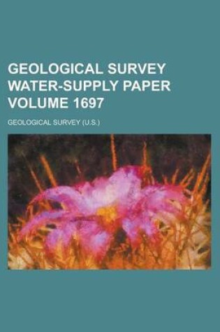 Cover of Geological Survey Water-Supply Paper Volume 1697