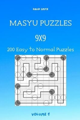 Cover of Masyu Puzzles - 200 Easy to Normal Puzzles 9x9 vol.1