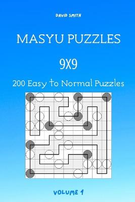 Book cover for Masyu Puzzles - 200 Easy to Normal Puzzles 9x9 vol.1