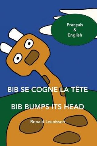 Cover of Bib Se Cogne La Tête - Bib Bumps Its Head