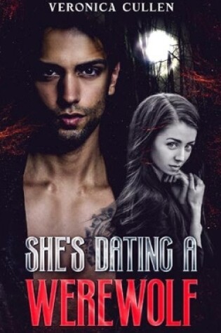 Cover of She's Dating A Werewolf