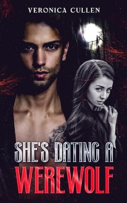 Cover of She's Dating A Werewolf