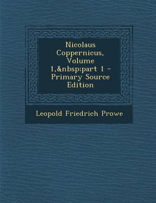 Book cover for Nicolaus Coppernicus, Volume 1, Part 1