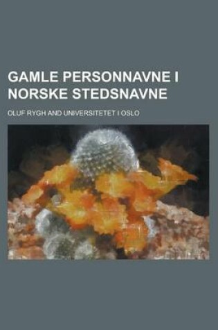 Cover of Gamle Personnavne I Norske Stedsnavne