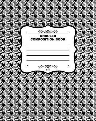 Book cover for Unruled Composition Book 012