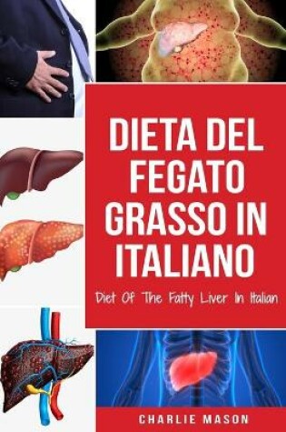 Cover of Dieta Del Fegato Grasso In italiano/ Diet Of The Fatty Liver In Italian