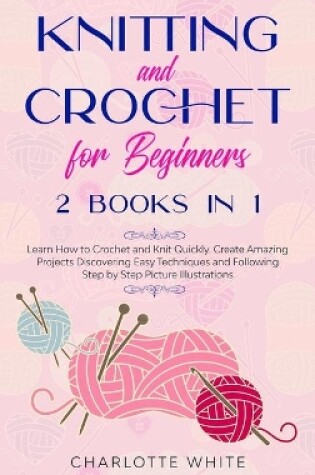 Cover of Knitting and Crochet for Beginners