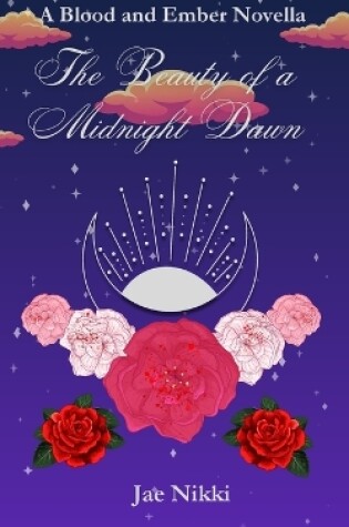 Cover of The Beauty of a Midnight Dawn