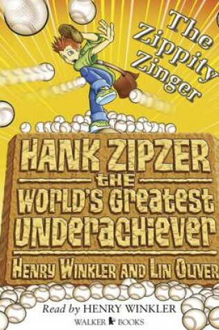 Cover of Hank Zipzer 4: The Zippity Zinger