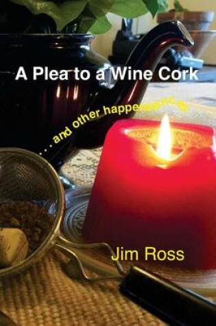 Cover of A Plea to a Wine Cork