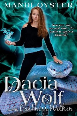 Book cover for Dacia Wolf & the Darkness Within