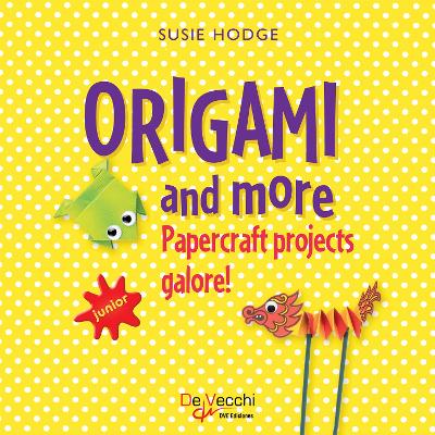 Book cover for Origami and more. Papercraft projects galore!
