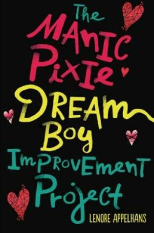 Cover of The Manic Pixie Dream Boy Improvement Project