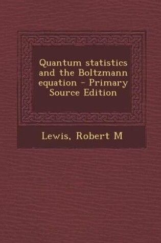 Cover of Quantum Statistics and the Boltzmann Equation