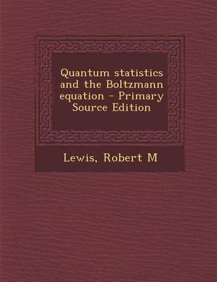 Book cover for Quantum Statistics and the Boltzmann Equation