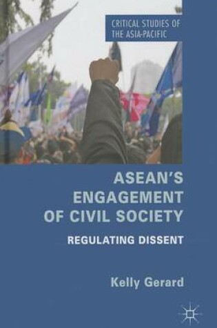 Cover of ASEAN's Engagement of Civil Society: Regulating Dissent