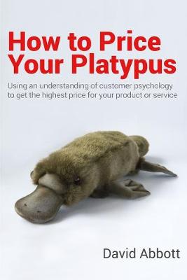 Book cover for How to Price Your Platypus