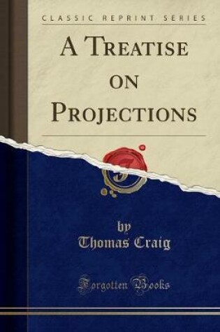 Cover of A Treatise on Projections (Classic Reprint)