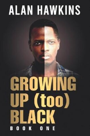 Cover of Growing Up (too) Black