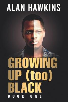 Book cover for Growing Up (too) Black