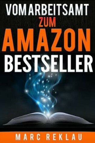 Cover of Vom Arbeitsamt Zum Amazon Bestseller