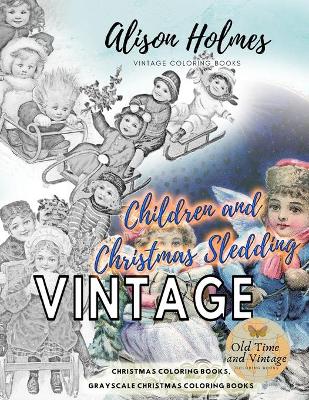 Book cover for Children and christmas sledding vintage Christmas coloring books, grayscale Christmas coloring books