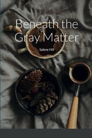 Cover of Beneath the Gray Matter