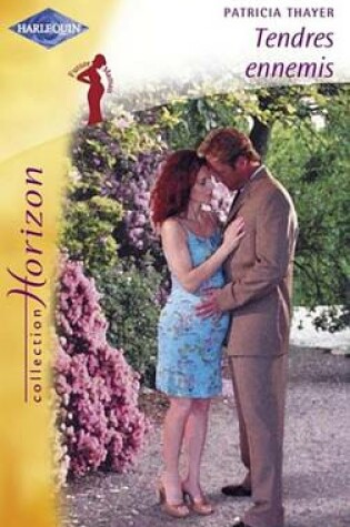 Cover of Tendres Ennemis (Harlequin Horizon)