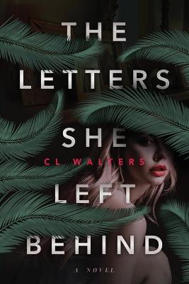 Book cover for The Letters She Left Behind