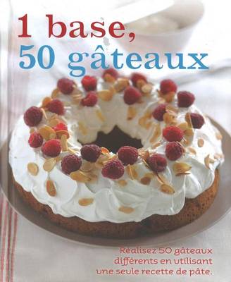 Book cover for 1 Base, 50 Gateaux