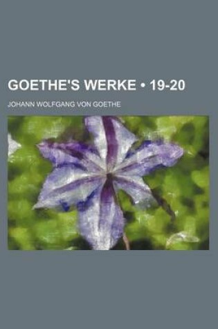 Cover of Goethe's Werke (19-20)