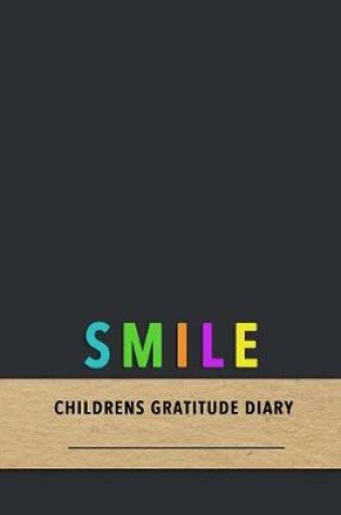 Cover of Smile Childrens gratitude Diary
